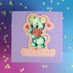Stor sticker - Eat shit and die, Karen!
