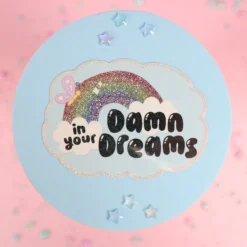 Stor sticker - In your damn dreams