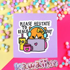 Stor Sticker - Please hesitate to reach out