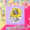 Stor Sticker - Sis, I´m loosing my sanity