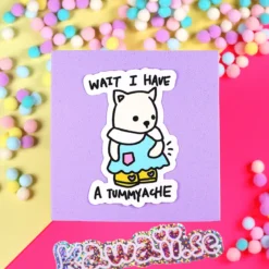 Stor Sticker - Wait I have a tummyache